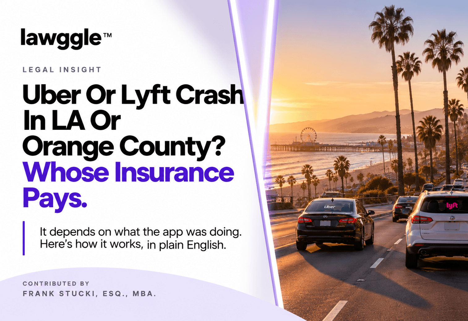 Uber or Lyft Crash in LA or Orange County? Whose Insurance Pays