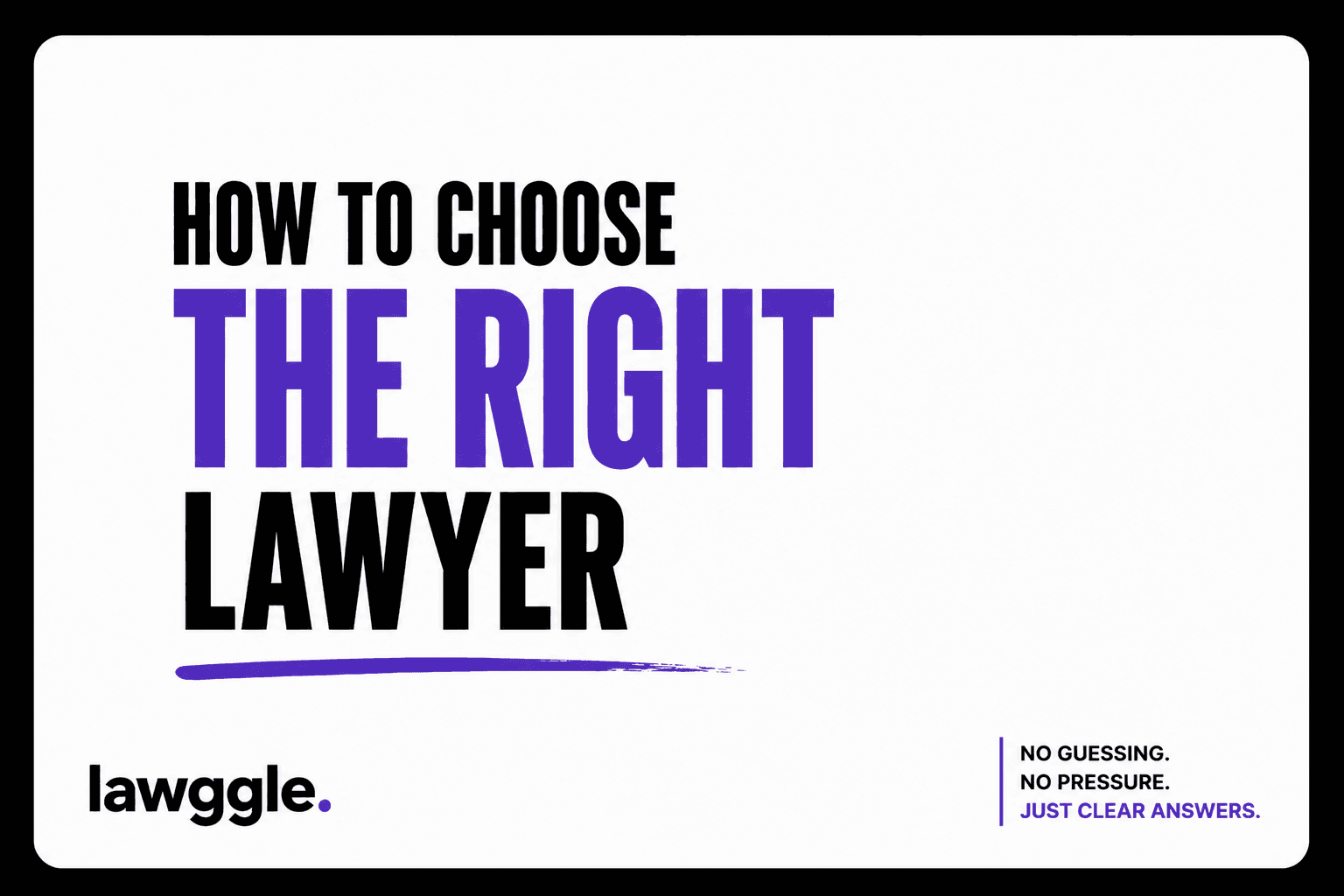 How to Choose the Right Lawyer