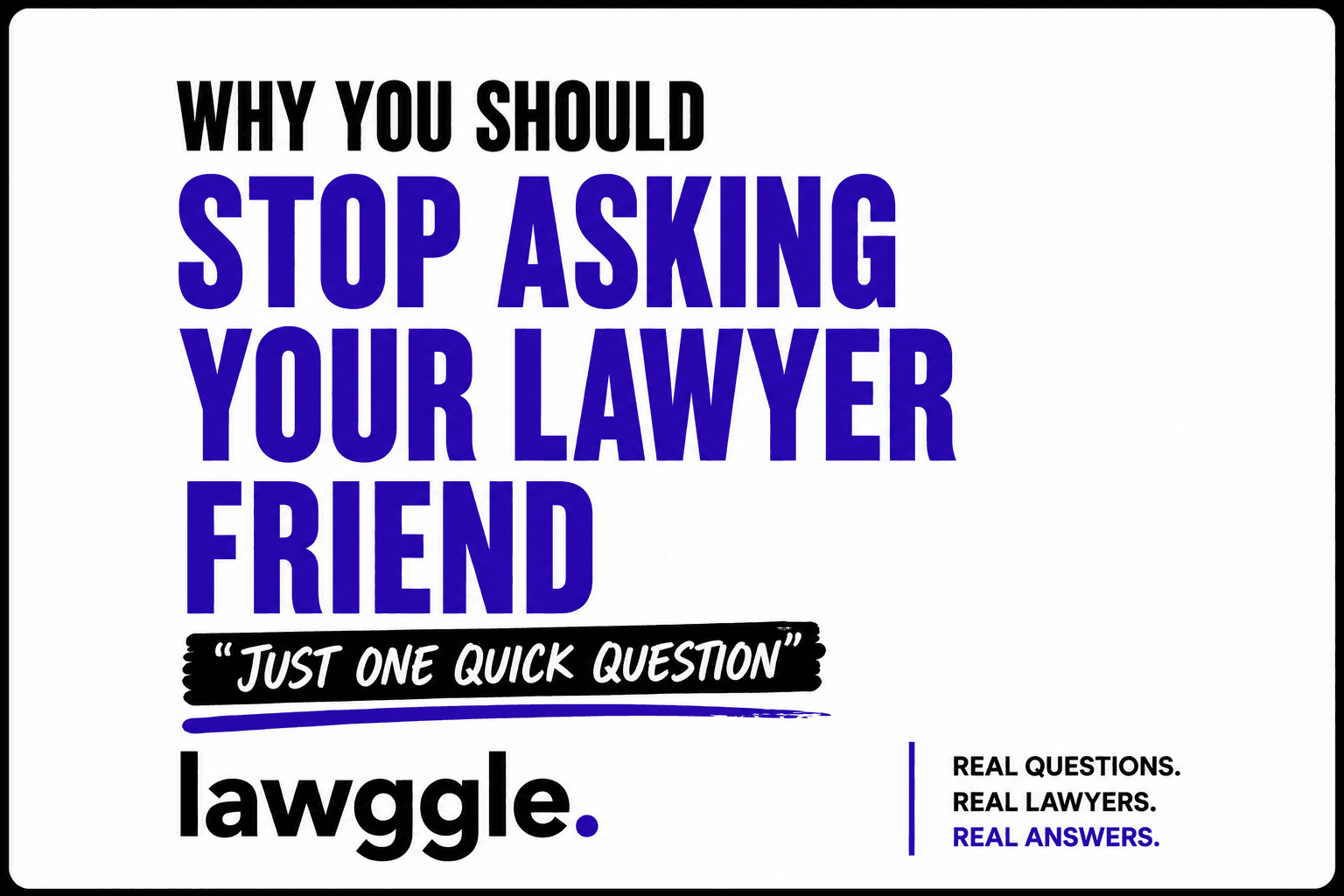 Why You Should Stop Asking Your Lawyer Friend “Just One Quick Question”