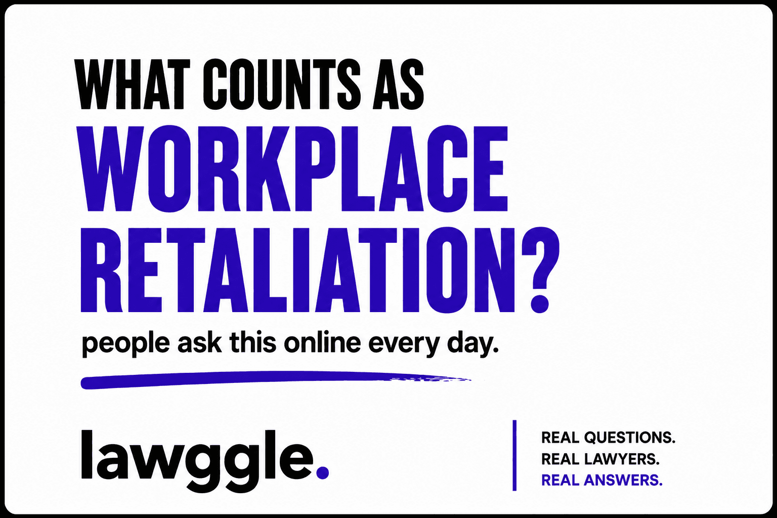 What Counts as Workplace Retaliation?