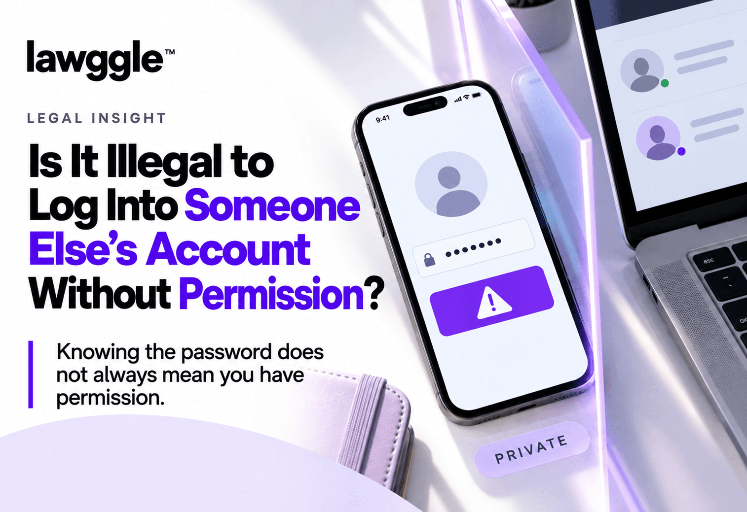 Is It Illegal to Log Into Someone Else’s Account Without Permission?