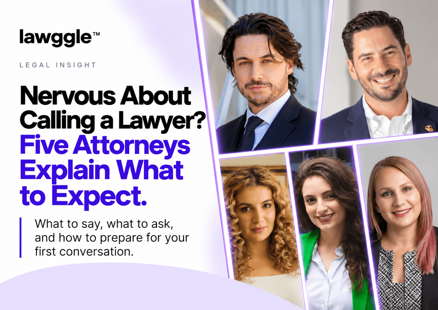Nervous About Calling a Lawyer? Five Attorneys Explain What to Expect.
